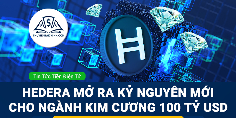 Hedera Mở Ra Kỷ Nguyên Mới Cho Ngành Kim Cương 100 Tỷ USD