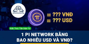 Giá 1 Pi Network bằng bao nhiêu USD, VNĐ Việt Nam Đồng 2023