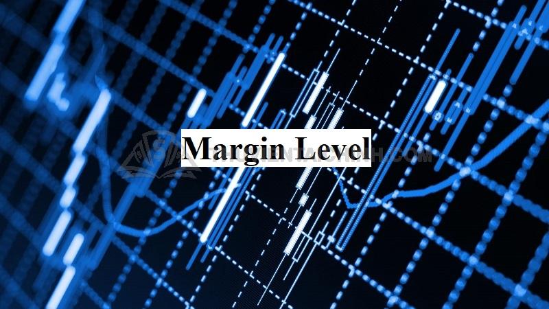 Thế nào là Margin level
