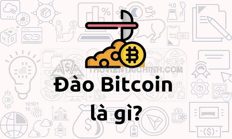 Bạn đã biết về "Đào Bitcoin"