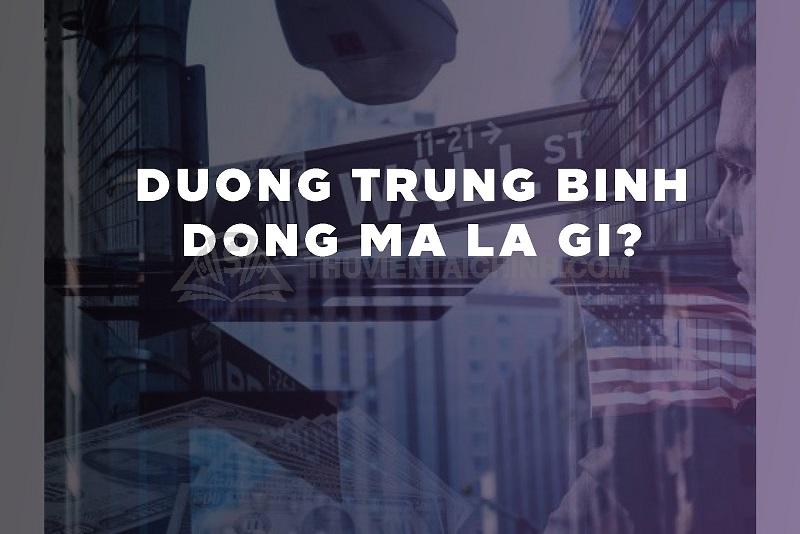 Khái niệm đường trung bình động MA chính xác