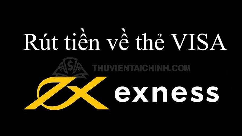 Hướng dẫn nạp rút tiền sàn Exness bằng Visa