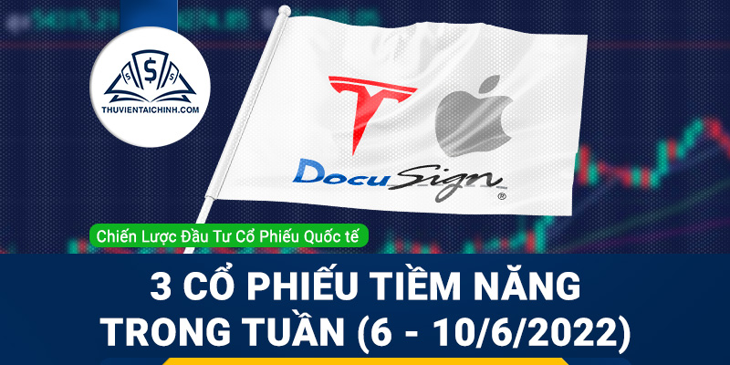 3 Cổ phiếu tiềm năng bạn không nên bỏ qua tuần 6 - 10/6/2022