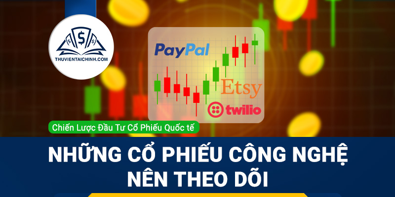 Những cổ phiếu công nghệ nên theo dõi trước khi công bố báo cáo thu nhập