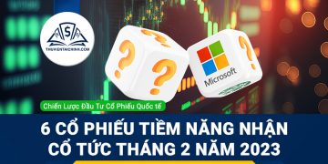 6_Cổ_Phiếu_Tiềm_Năng_Nhận_Cổ_Tức_Tháng_2_Năm_2023