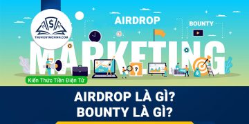 Airdrop là gì? Bounty là gì?