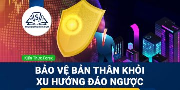 Bảo vệ bản thân khỏi xu hướng đảo ngược