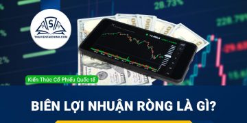 Biên lợi nhuận ròng là gì? Cách tính và ý nghĩa trong phân tích chứng khoán