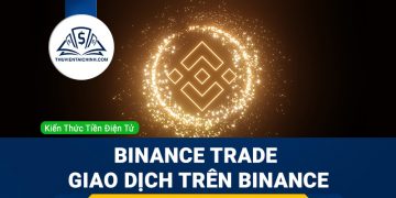 Binance trade – giao dịch trên Binance