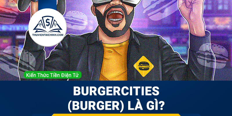 BurgerCities (BURGER) là gì? BURGER Token là gì?