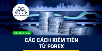 Forex là gì ? Tìm hiểu về thị trường giao dịch ngoại hối Forex ?