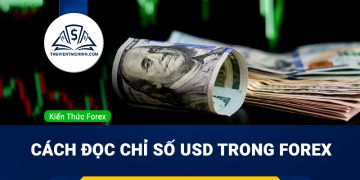 Cách đọc chỉ số USD trong thị trường ngoại hối