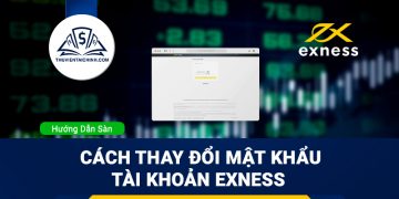 Hướng dẫn thay đổi mật khẩu tài khoản Exness
