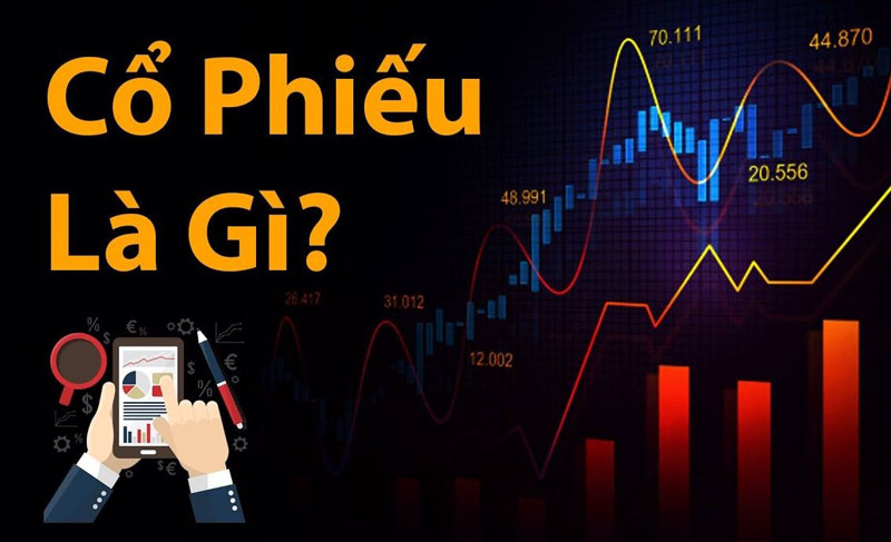 Khái niệm cổ phiếu là gì?