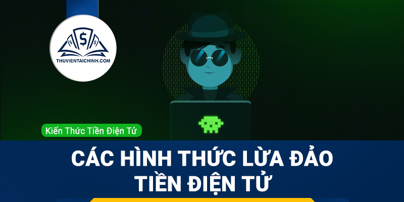 Các hình thức lừa đảo tiền điện tử