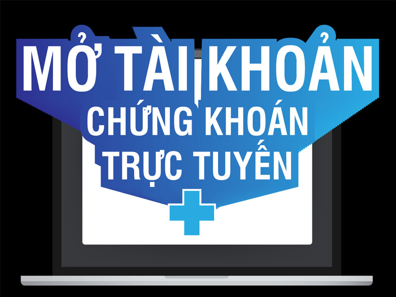 Hình thức mở tài khoản chứng khoán online