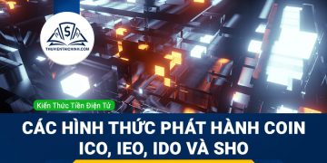 Phân biệt các hình thức phát hành coin ICO, IEO, IDO và SHO