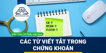 Các từ viết tắt trong chứng khoán bạn nên biết