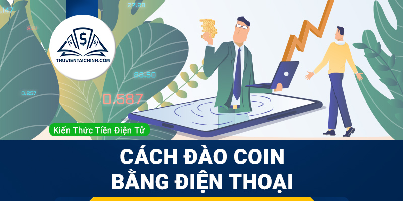Cách đào Coin bằng điện thoại