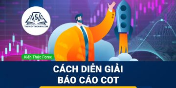 Cách diễn giải báo cáo COT trong Forex