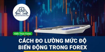 Cách đo lường mức độ biến động trong Forex