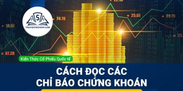 Hướng dẫn đọc các chỉ báo chứng khoán dành cho người mới bắt đầu