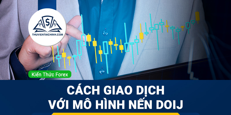 Nến Nhật là gì? Các mô hình nến Nhật thường gặp bạn nên biết