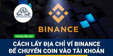 Cách lấy địa chỉ ví Binance để chuyển coin vào tài khoản