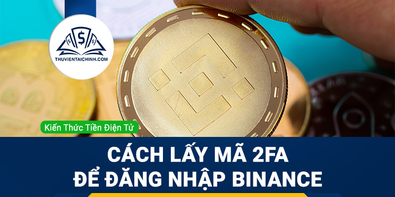 Cách lấy lại mã 2FA để đăng nhập tài khoản Binance