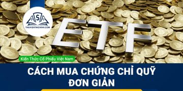Hướng dẫn cách mua chứng chỉ quỹ đơn giản, nhanh chóng