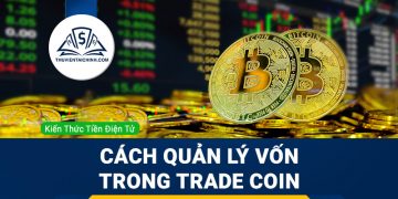 Hướng dẫn cách quản lý vốn trong trade coin hiệu quả