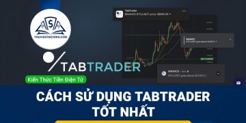 TabTrader là gì? Cách sử dụng TabTrader tốt nhất