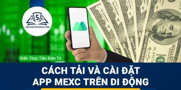Hướng dẫn tải xuống và cài đặt app MEXC cho nền tảng di động (Android, iOS)