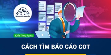 Cách tìm báo cáo COT nhanh và chính xác nhất cho trader