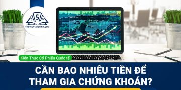 Bạn cần có bao nhiêu tiền mới có thể tham gia thị trường chứng khoán?