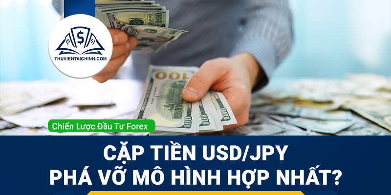Cặp tiền USD/JPY sẽ phá vỡ mô hình hợp nhất để tăng giá?