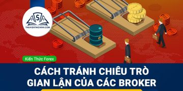 6 tiêu chí quan trọng khi chọn một sàn Forex