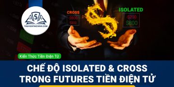 Sự khác biệt giữa chế độ Isolated và chế độ Cross trong giao dịch Futures tiền điện tử