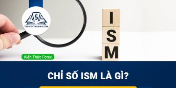 Chỉ số ISM là gì? Hướng dẫn sử dụng ISM khi giao dịch Forex