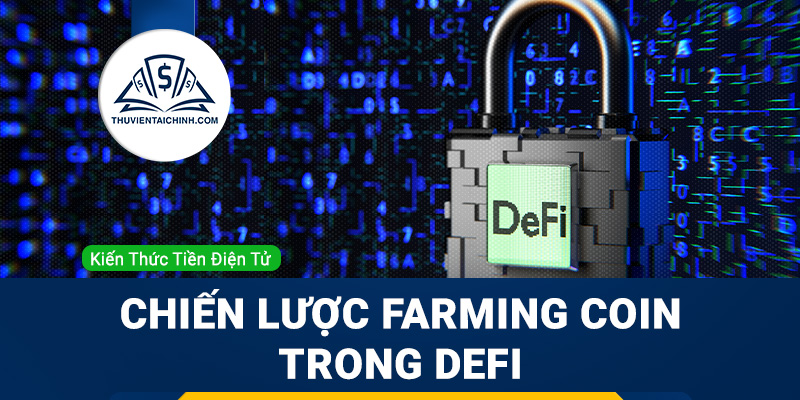 CHIEN-LUOC-FARMING-COIN-TRONG-DEFI