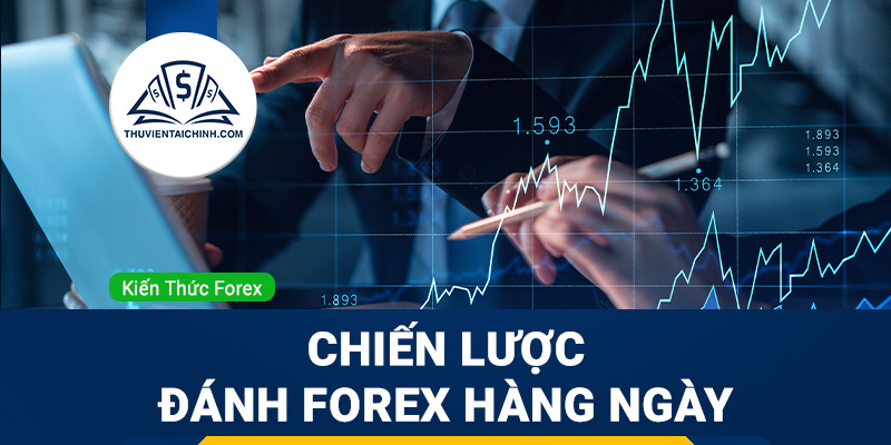 Chiến lược đánh forex hàng ngày