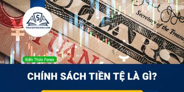 Chính sách tiền tệ là gì? Ảnh hưởng như thế nào đến Kinh Tế