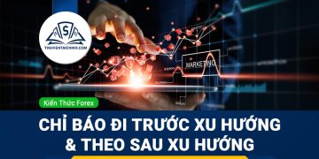 Chỉ báo đi trước và chỉ báo theo sau xu hướng