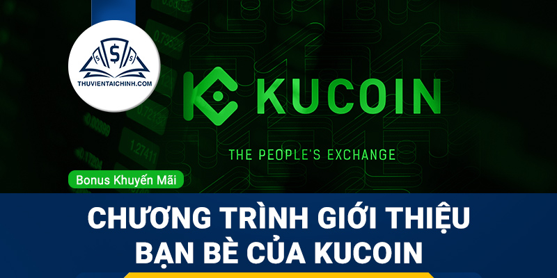 Chương trình giới thiệu bạn bè của KuCoin
