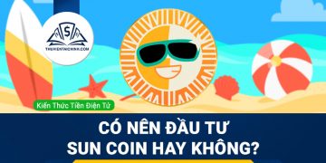 SUN coin là gì? Có nên đầu tư vào SUN coin hay không?