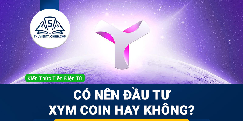 Symbol – XYM coin là gì? Có nên đầu tư XYM coin hay không?