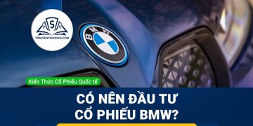 Cổ phiếu BMW là gì ? Có nên đầu tư cổ phiếu BMW?