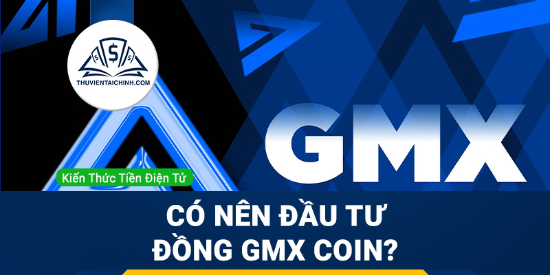GMX coin là gì? Có nên đầu tư vào đồng GMX coin không?