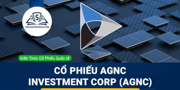 Cổ phiếu AGNC Investment Corp (AGNC) là gì ? Có nên đầu tư cổ phiếu AGNC?