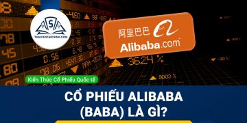 Cổ phiếu Alibaba (BABA) là gì? Có nên mua BABA?